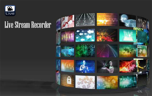 视频流录制软件（Live Stream Recorder）
